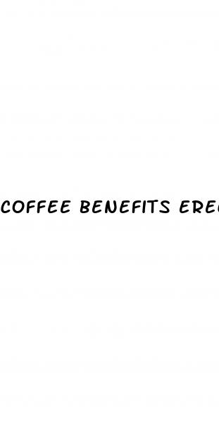 coffee benefits erectile dysfunction