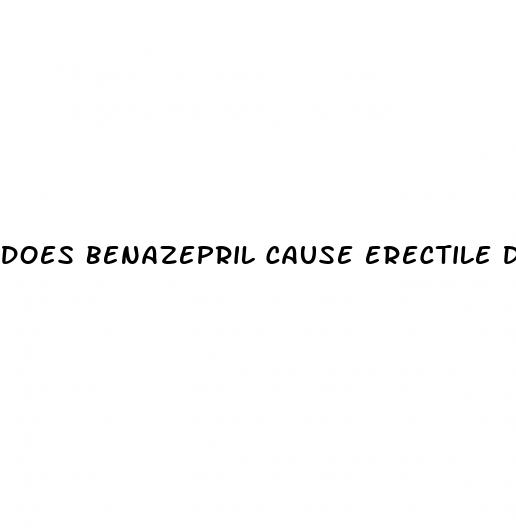 does benazepril cause erectile dysfunction