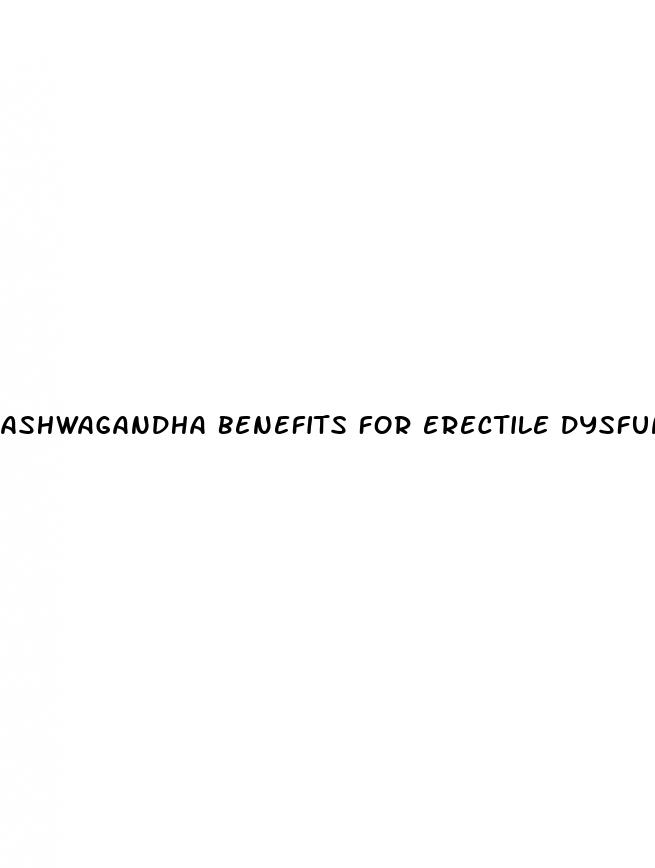 ashwagandha benefits for erectile dysfunction