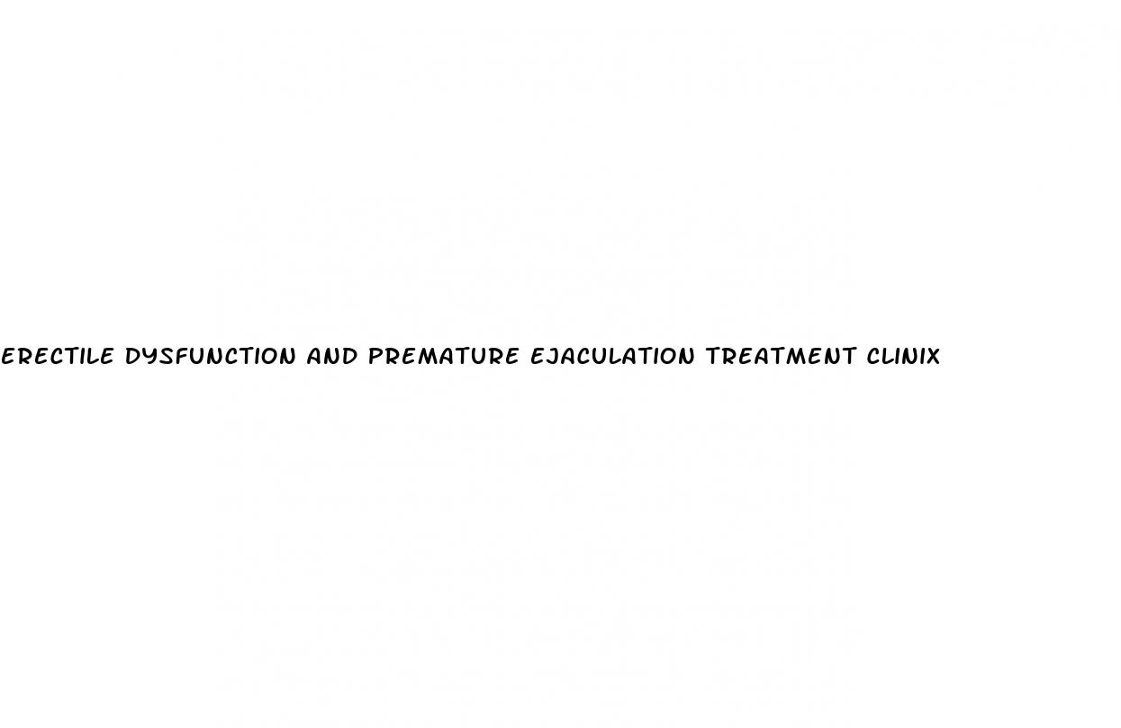 erectile dysfunction and premature ejaculation treatment clinix