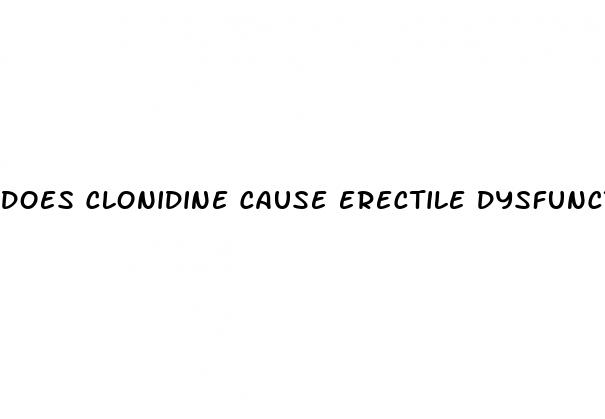 does clonidine cause erectile dysfunction