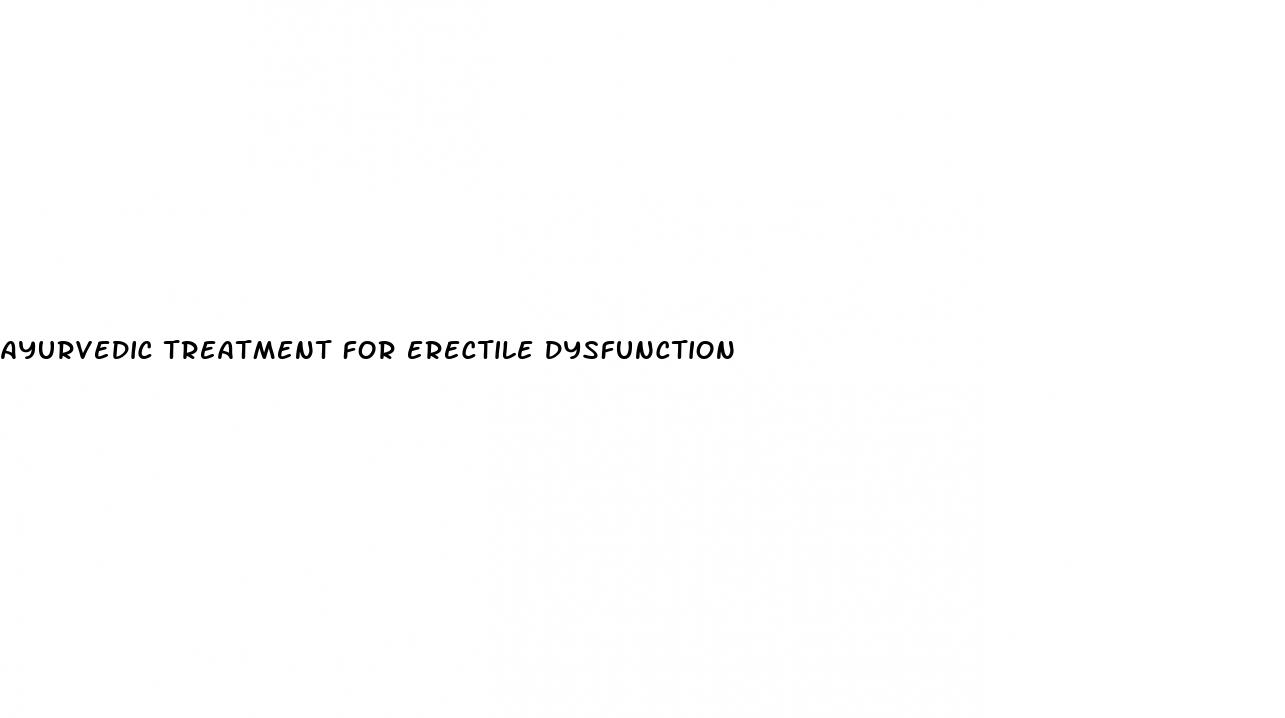 ayurvedic treatment for erectile dysfunction