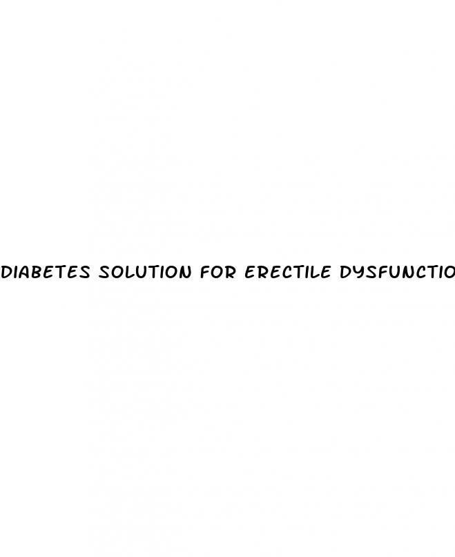 diabetes solution for erectile dysfunction