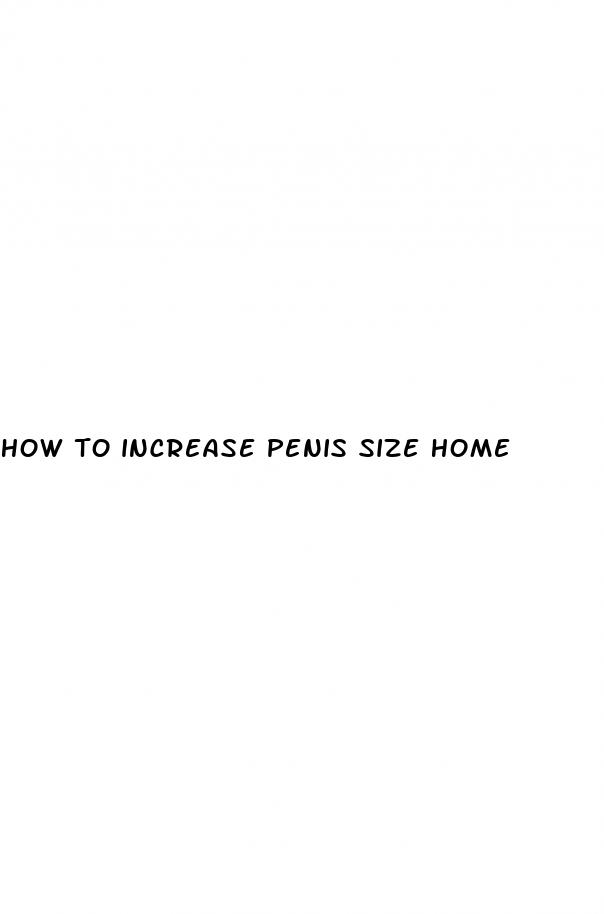 how to increase penis size home