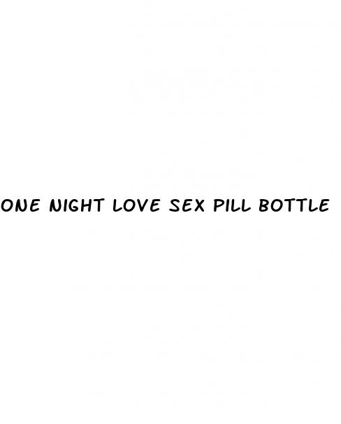 one night love sex pill bottle