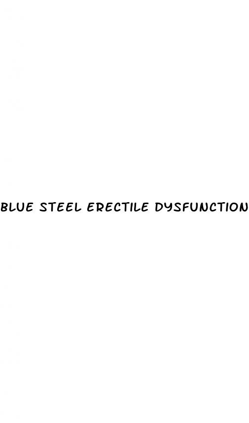 blue steel erectile dysfunction