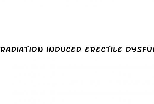 radiation induced erectile dysfunction