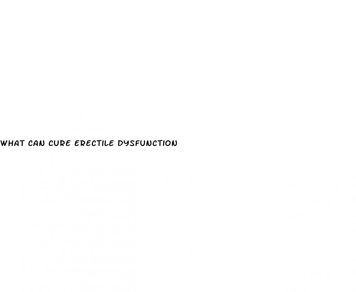 what can cure erectile dysfunction