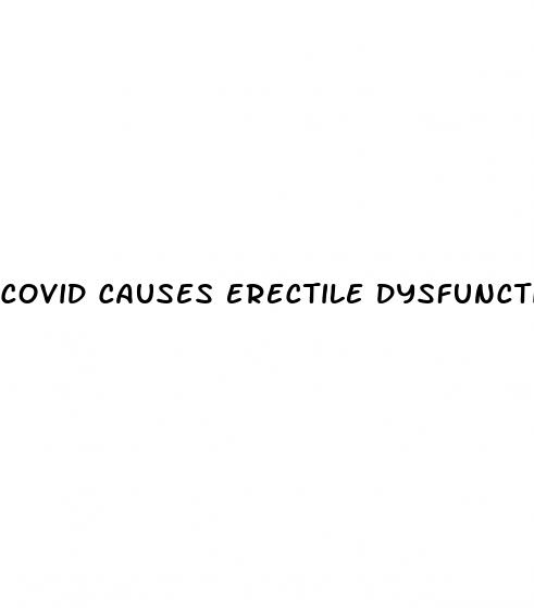 covid causes erectile dysfunction