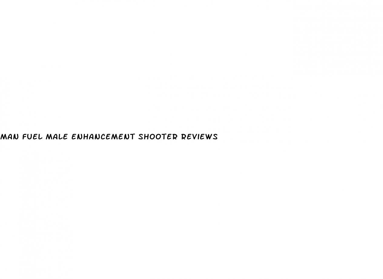 man fuel male enhancement shooter reviews