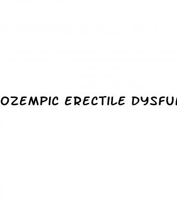 ozempic erectile dysfunction