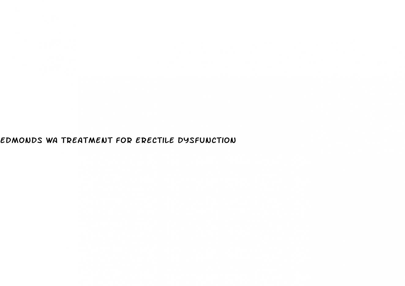 edmonds wa treatment for erectile dysfunction