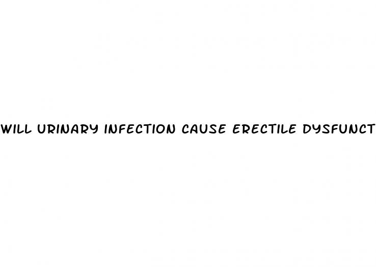 will urinary infection cause erectile dysfunction