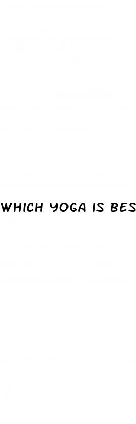 which yoga is best for erectile dysfunction