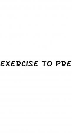 exercise to prevent erectile dysfunction