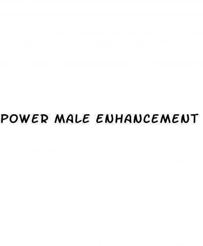 power male enhancement pills