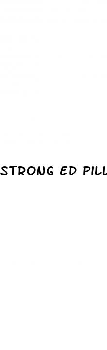 strong ed pills