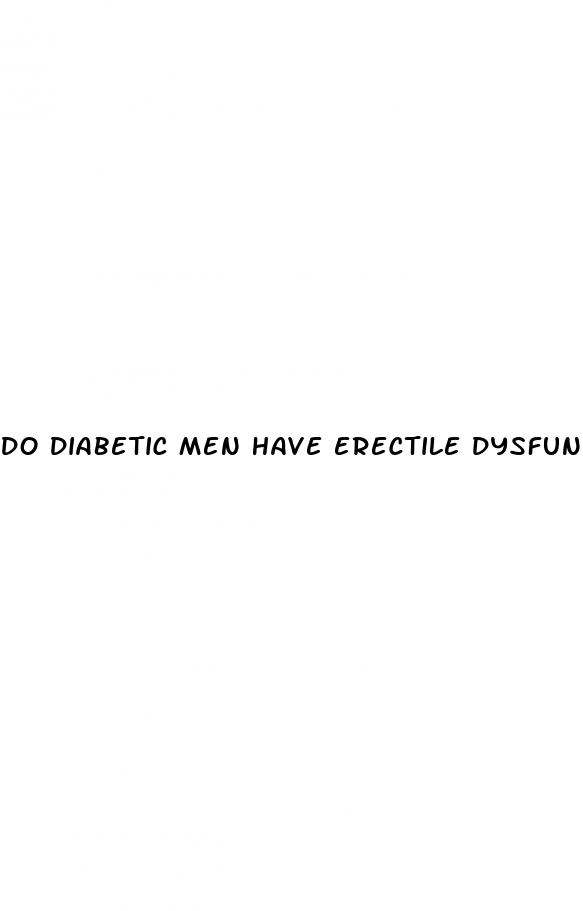 do diabetic men have erectile dysfunction