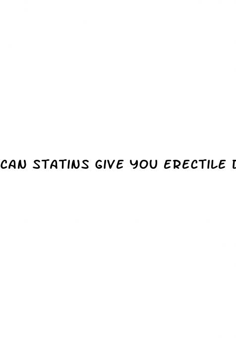 can statins give you erectile dysfunction