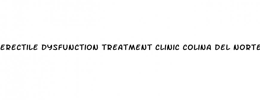 erectile dysfunction treatment clinic colina del norte