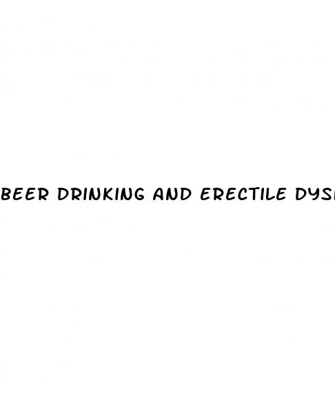 beer drinking and erectile dysfunction