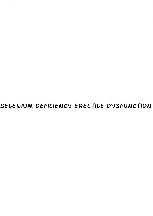 selenium deficiency erectile dysfunction