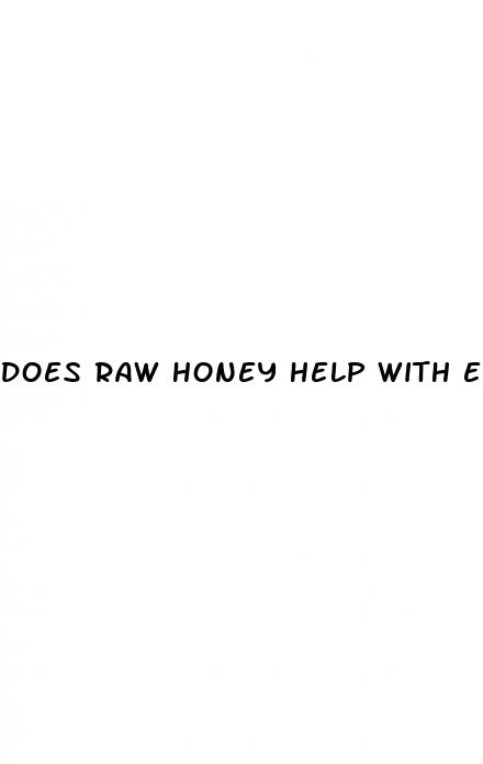 does raw honey help with erectile dysfunction