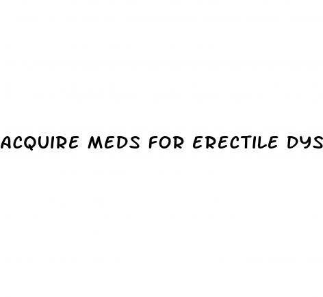 acquire meds for erectile dysfunction