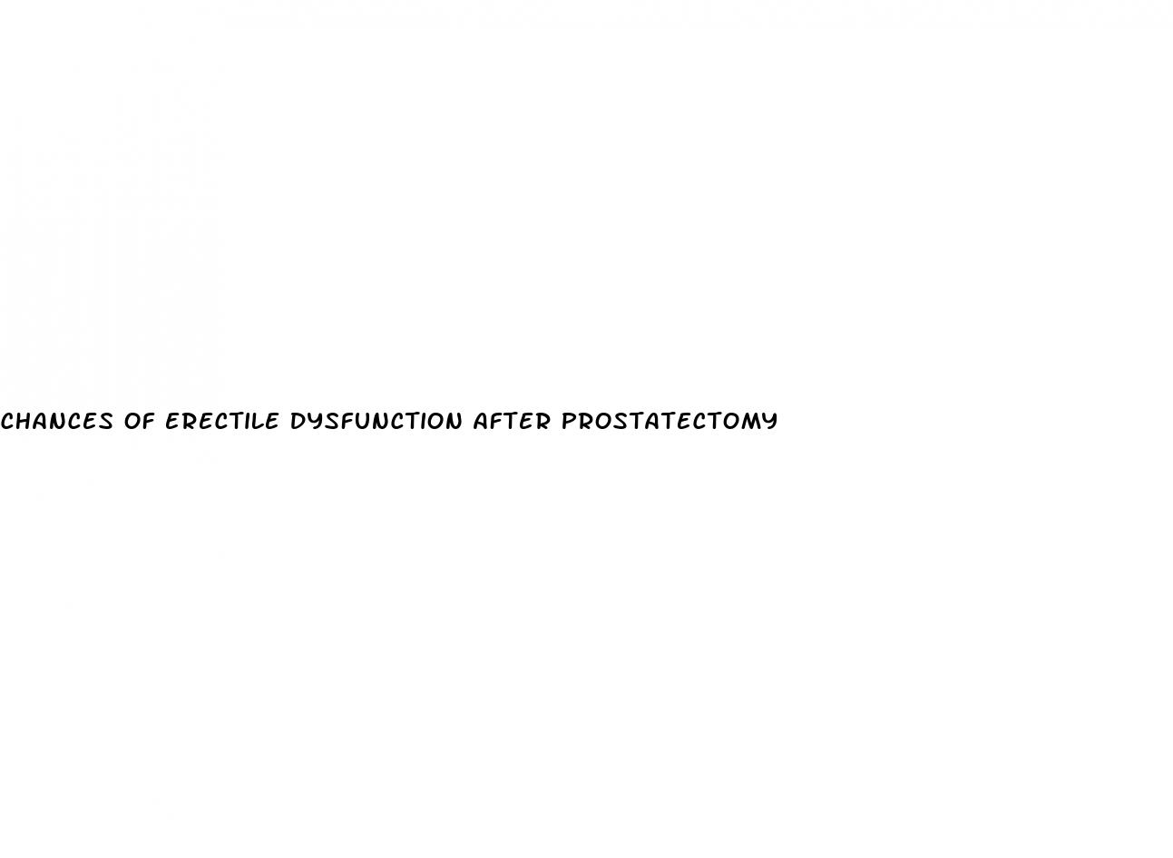 chances of erectile dysfunction after prostatectomy