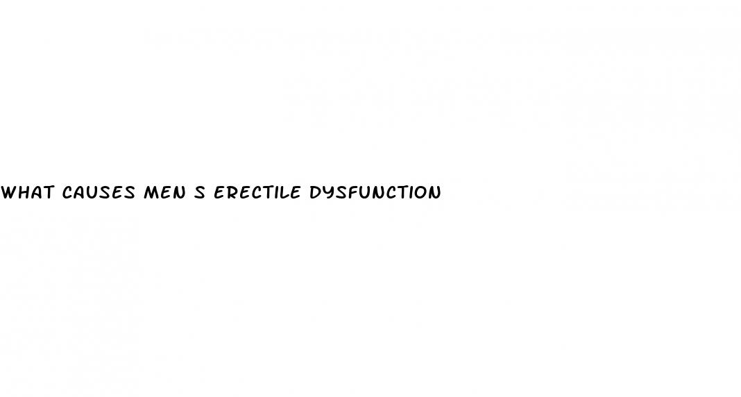 what causes men s erectile dysfunction