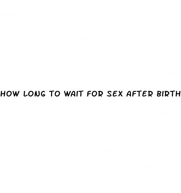 how long to wait for sex after birth control pill