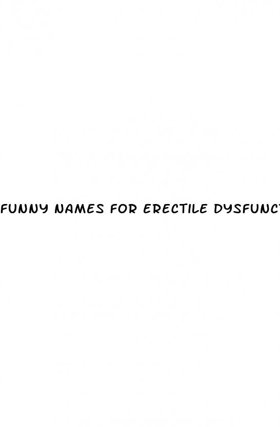 funny names for erectile dysfunction