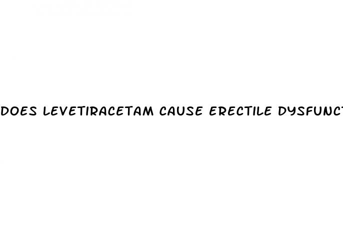 does levetiracetam cause erectile dysfunction