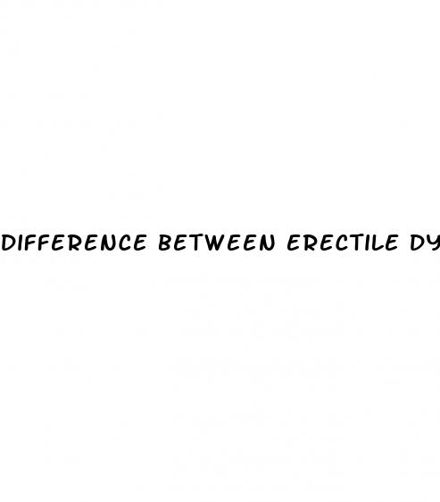 difference between erectile dysfunction and erectile dissatisfaction