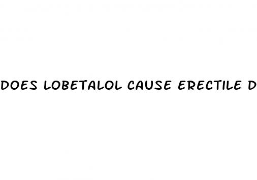 does lobetalol cause erectile dysfunction