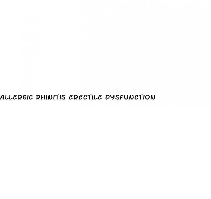 allergic rhinitis erectile dysfunction