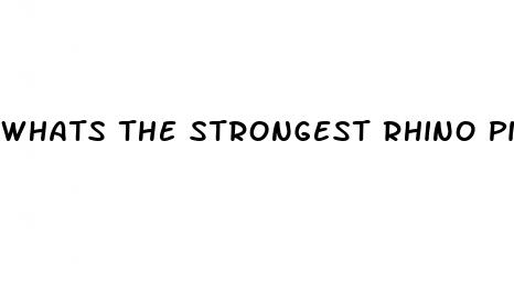 whats the strongest rhino pill