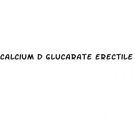 calcium d glucarate erectile dysfunction