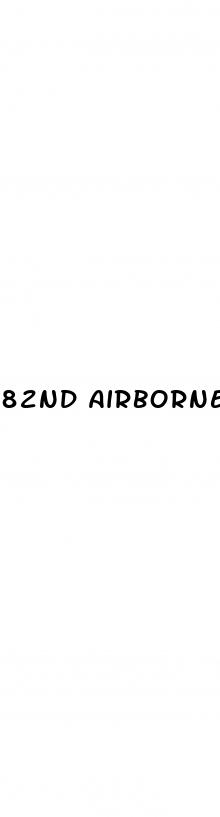 82nd airborne erectile dysfunction