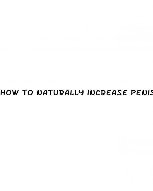 how to naturally increase penis size reddit