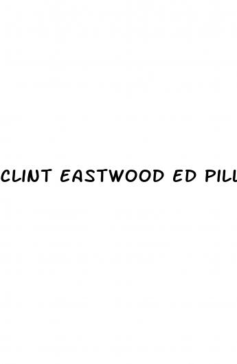 clint eastwood ed pills 30 day supply free