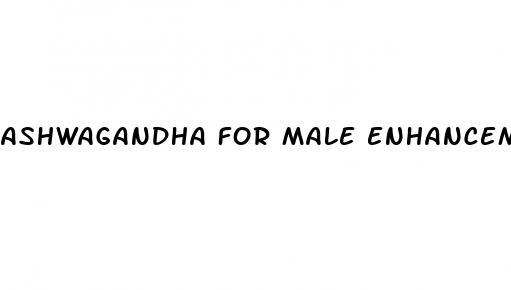 ashwagandha for male enhancement