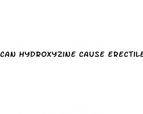 can hydroxyzine cause erectile dysfunction