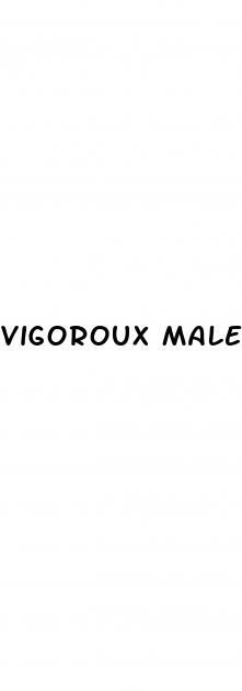 vigoroux male enhancement