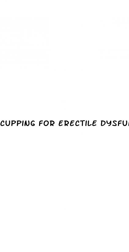 cupping for erectile dysfunction