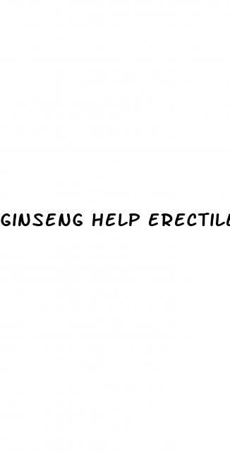 ginseng help erectile dysfunction