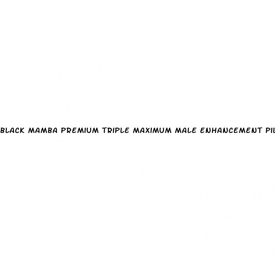 black mamba premium triple maximum male enhancement pill