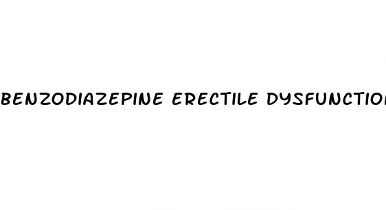 benzodiazepine erectile dysfunction