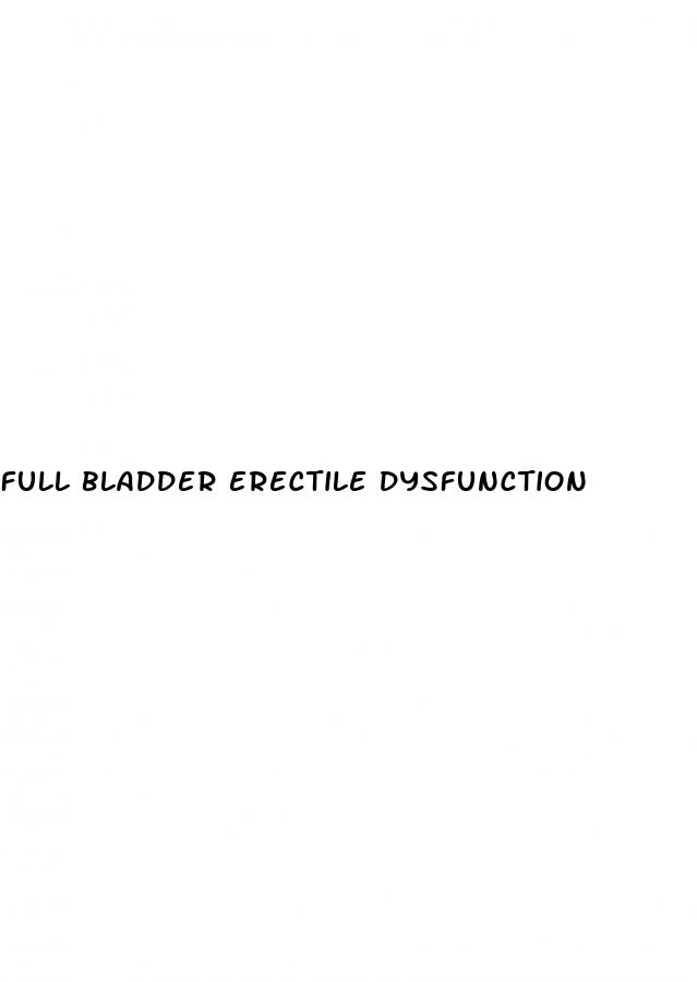 full bladder erectile dysfunction