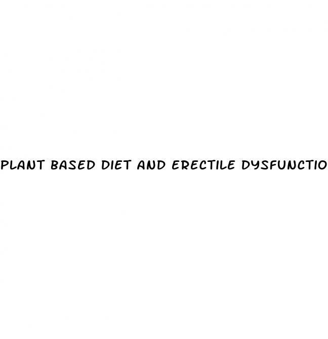 plant based diet and erectile dysfunction